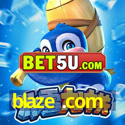 blaze .com